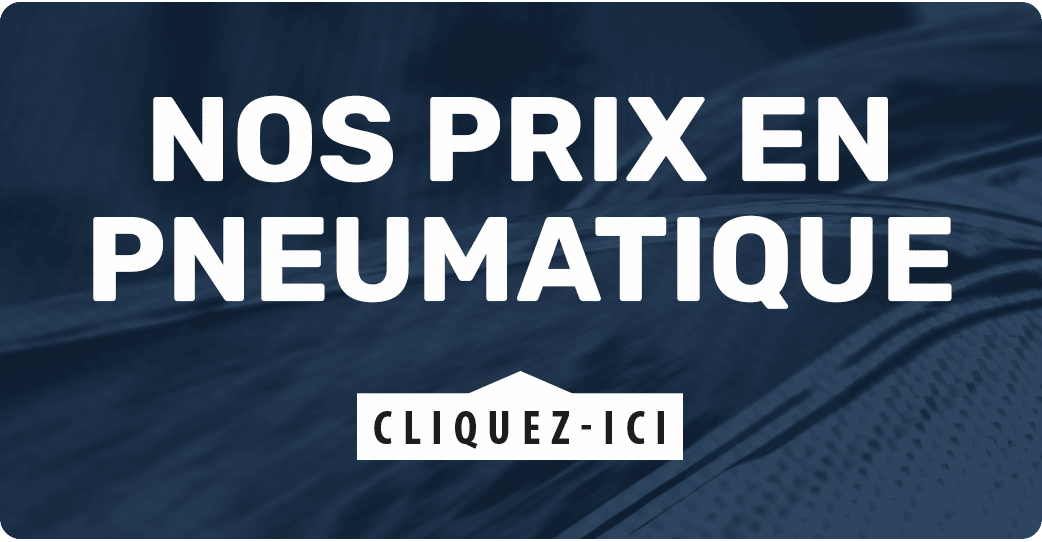 Nos prix en pneumatique - Cliquez-ici